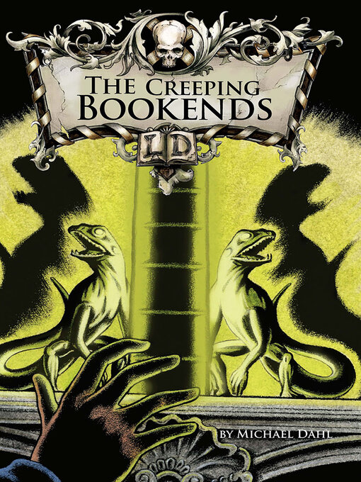 Title details for The Creeping Bookends by Michael Dahl - Available